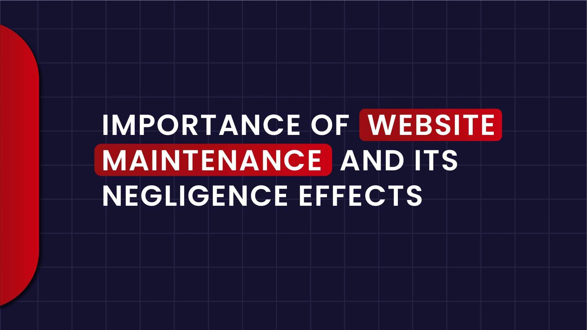 Importance of Website Maintenance and its Negligence Effects