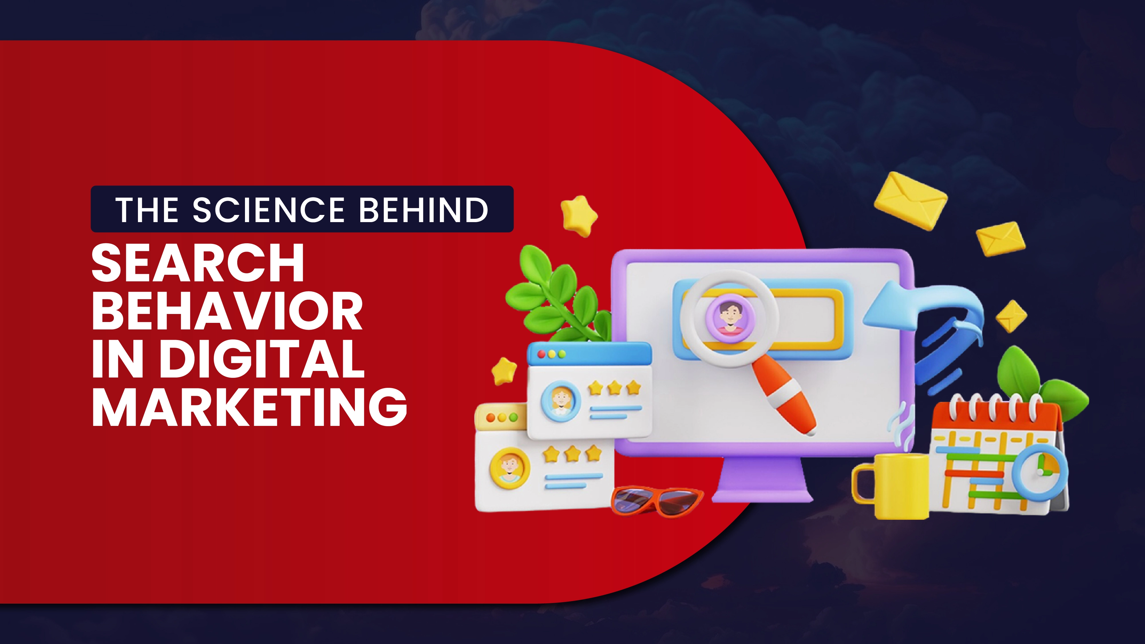 The Science Behind Search Behavior in Digital Marketing