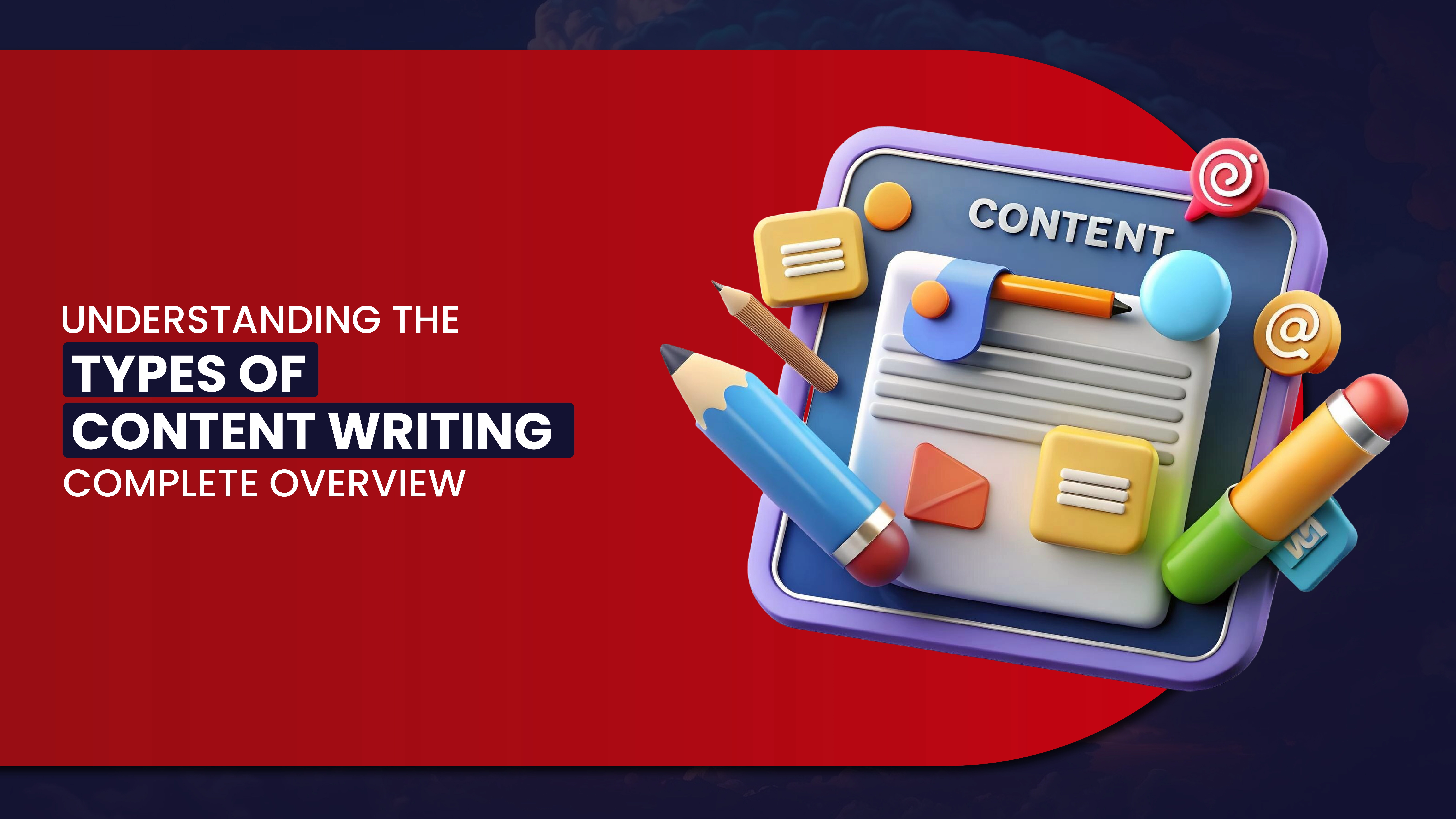 Types of Content Writing Explained: An In-Depth Overview