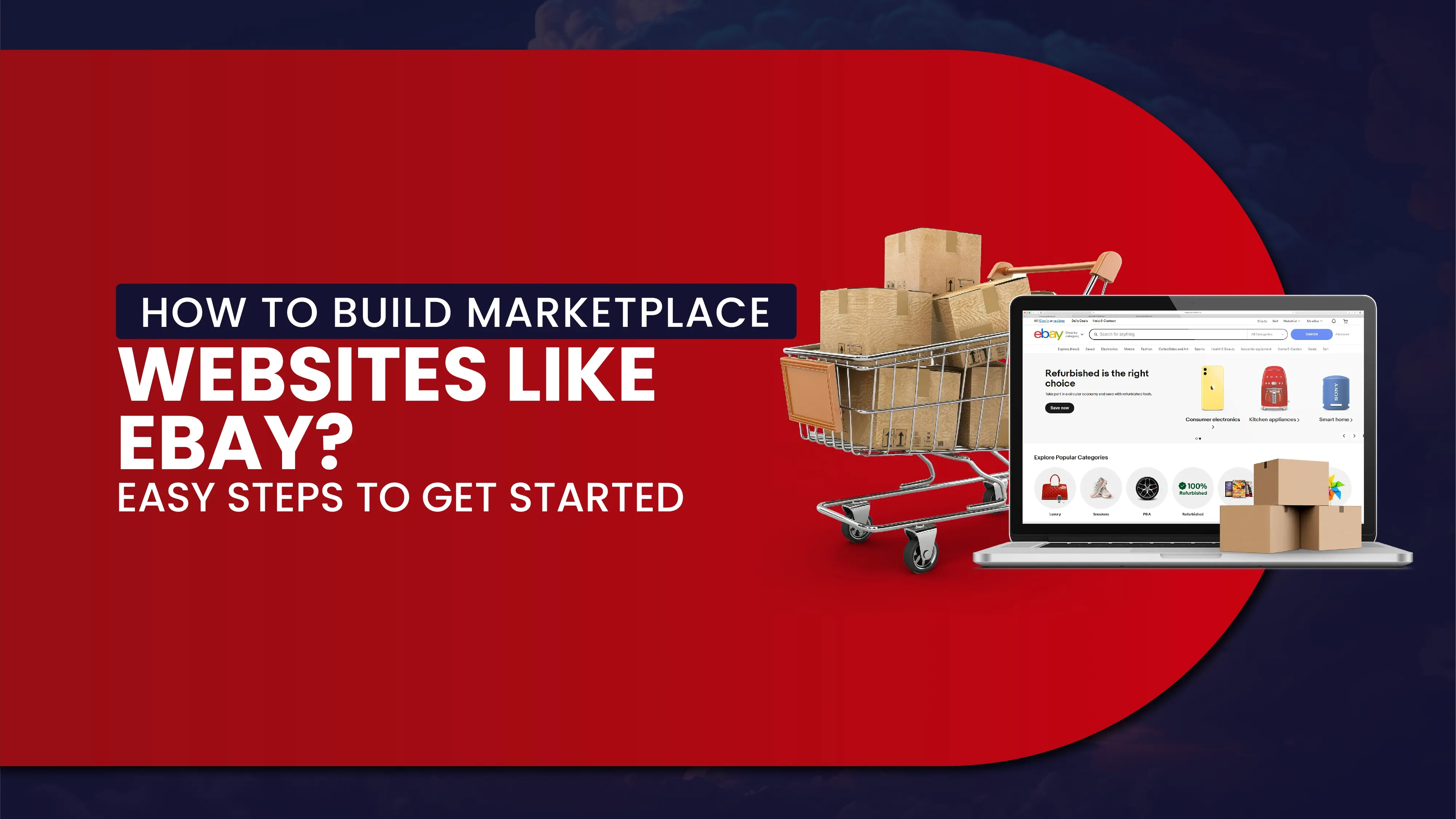 How to Build Marketplace Websites Like eBay? - Easy Steps to Get Started